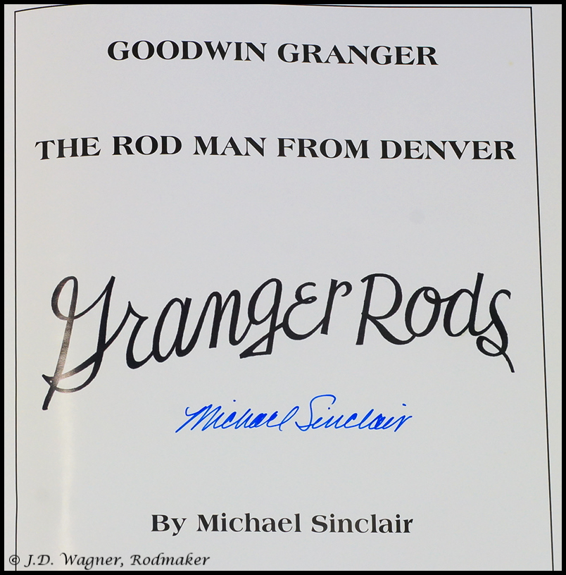 Goodwin Granger, The Rod Man From Denver by Michael Sinclair 